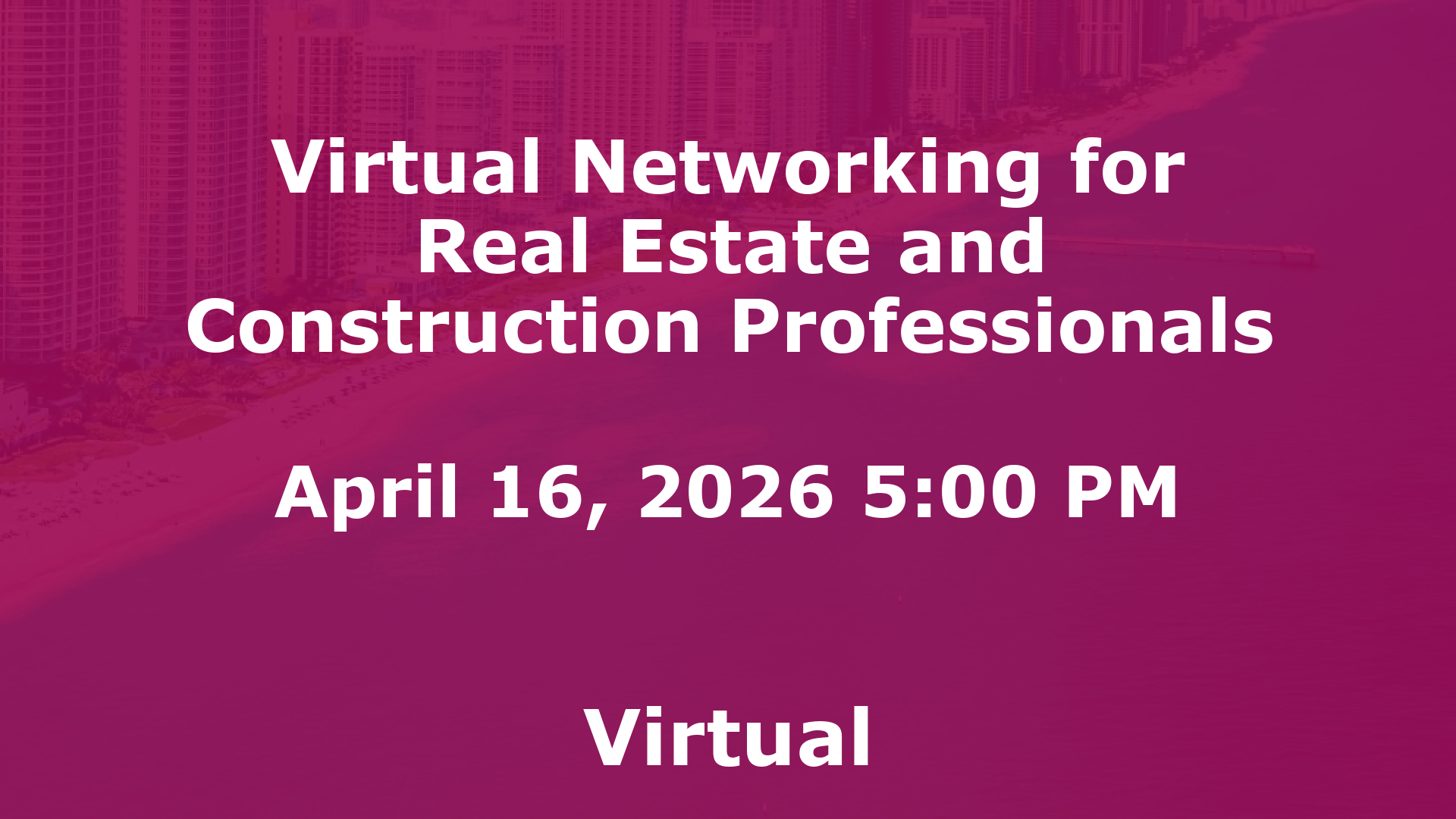 Virtual Networking for Real Estate and Construction Professionals event image